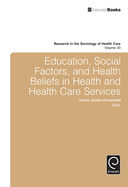 Education, Social Factors and Health Beliefs in Health and Health Care