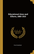 Educational Aims and Efforts, 1880-1910