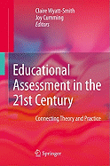 Educational Assessment in the 21st Century: Connecting Theory and Practice