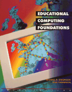 Educational Computing Foundations - Simonson, Michael R, and Thompson, Ann D