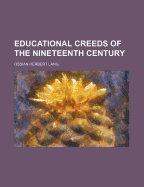 Educational Creeds of the Nineteenth Century