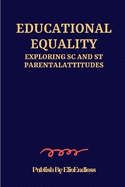 Educational Equality: Exploring SC and ST Parental Attitudes