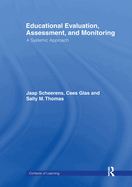 Educational Evaluation, Assessment and Monitoring: A Systematic Approach