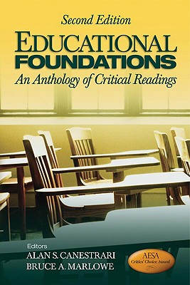 Educational Foundations: An Anthology of Critical Readings - Canestrari, Alan S, Dr. (Editor), and Marlowe, Bruce a (Editor)