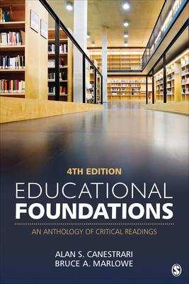 Educational Foundations: An Anthology of Critical Readings - Canestrari, Alan S (Editor), and Marlowe, Bruce A (Editor)