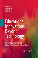 Educational Innovations Beyond Technology: Nurturing Leadership and Establishing Learning Organizations