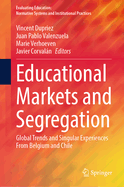 Educational Markets and Segregation: Global Trends and Singular Experiences From Belgium and Chile