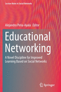 Educational Networking: A Novel Discipline for Improved Learning Based on Social Networks