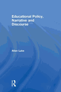 Educational Policy, Narrative and Discourse