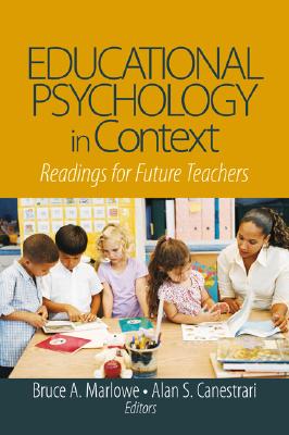 Educational Psychology in Context: Readings for Future Teachers - Marlowe, Bruce A, and Canestrari, Alan S