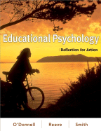 Educational Psychology: Reflection for Action - O'Donnell, Angela M, and Reeve, Johnmarshall, and Smith, Jeffrey K