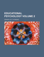 Educational Psychology; Volume 2