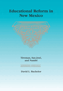 Educational Reform in New Mexico: Tireman, San Jos, and Namb