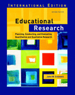 Educational Research: Planning, Conducting, and Evaluating Quantitative and Qualitative Research: International Edition - Creswell, John W.