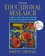 Educational Research: Planning, Conducting, and Evaluating Quantitative and Qualitative Research Plus Myeducationlab with Pearson Etext -- Access Card Package
