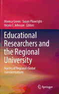 Educational Researchers and the Regional University: Agents of Regional-Global Transformations