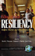 Educational Resiliency: Student, Teacher, and School Perspectives (Hc)