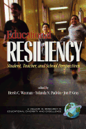 Educational Resiliency: Student, Teacher, and School Perspectives (PB)