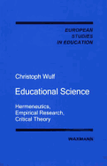 Educational Science: Hermeneutics, Empirical Research, Critical Theory