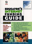 Educator's Internet Funding Guide: With CD-ROM
