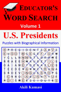 Educator's Word Search, Volume 1: U.S. Presidents