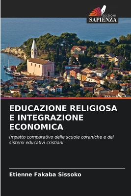 Educazione Religiosa E Integrazione Economica - Sissoko, Etienne Fakaba