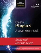 Eduqas Physics for A Level Year 1 & AS: Study and Revision Guide