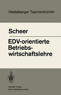 EDV-orientierte Betriebswirtschaftslehre - Scheer, August-Wilhelm