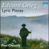 Edvard Grieg: Lyric Pieces - Paul Crossley (piano)