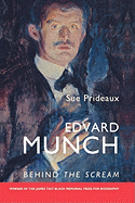 Edvard Munch: Behind the Scream
