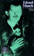 Edvard Munch : mit Selbstzeugnissen und Bilddokumenten - Arnold, Matthias