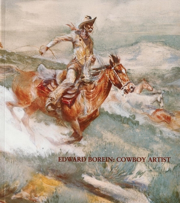 Edward Borein: Cowboy Artist - Davidson, Harold G