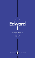 Edward I (Penguin Monarchs): A New King Arthur?