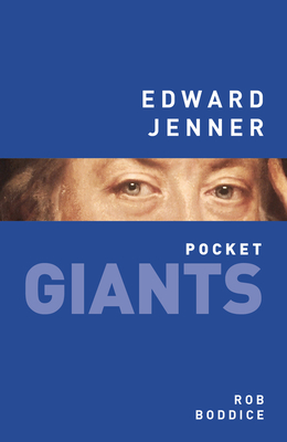 Edward Jenner (pocket GIANTS) - Boddice, Rob