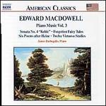 Edward MacDowell: Piano Music, Vol. 3