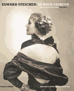 Edward Steichen: In High Fashion: The Conde Nast Years 1923-1937