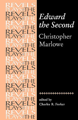 Edward the Second: Christopher Marlowe - Forker, Charles