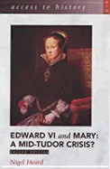 Edward VI and Mary: a Mid-Tudor Crisis?