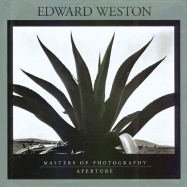 Edward Weston: Masters of Photography Series