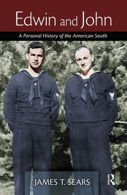 Edwin and John: A Personal History of the American South - Sears, James