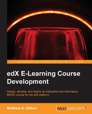 edX E-Learning Course Development - A Gilbert, Matthew