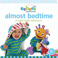 Eebee's Adventures Almost Bedtime: A Night-Night Adventure