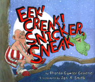 Eek! Creak! Snicker, Sneak - Greene, Rhonda Gowler