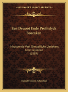 Een Deuoot Ende Profitelyck Boecxken: Inhoudende Veel Ghestelijcke Liedekens Ende Leysenen (1889)