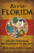 Eerie Florida: Chilling Tales from the Panhandle to the Keys