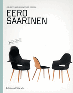 Eero Saarinen: Objects and Furniture Design: By Architects Series