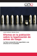 Efectos en la poblacin sobre la legalizacin de armas de fuego