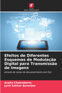 Efeitos de Diferentes Esquemas de Modula??o Digital para Transmiss?o de Imagens