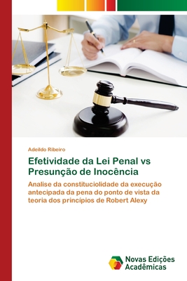 Efetividade da Lei Penal vs Presuno de Inocncia - Ribeiro, Adeildo