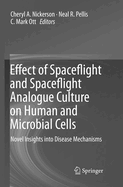 Effect of Spaceflight and Spaceflight Analogue Culture on Human and Microbial Cells: Novel Insights Into Disease Mechanisms